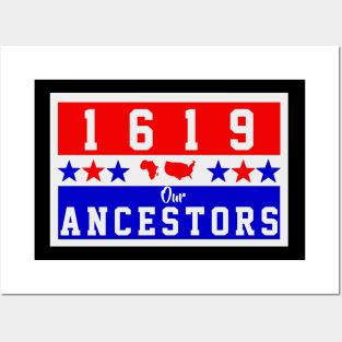 1619 HONOR OUR ANCESTORS Posters and Art